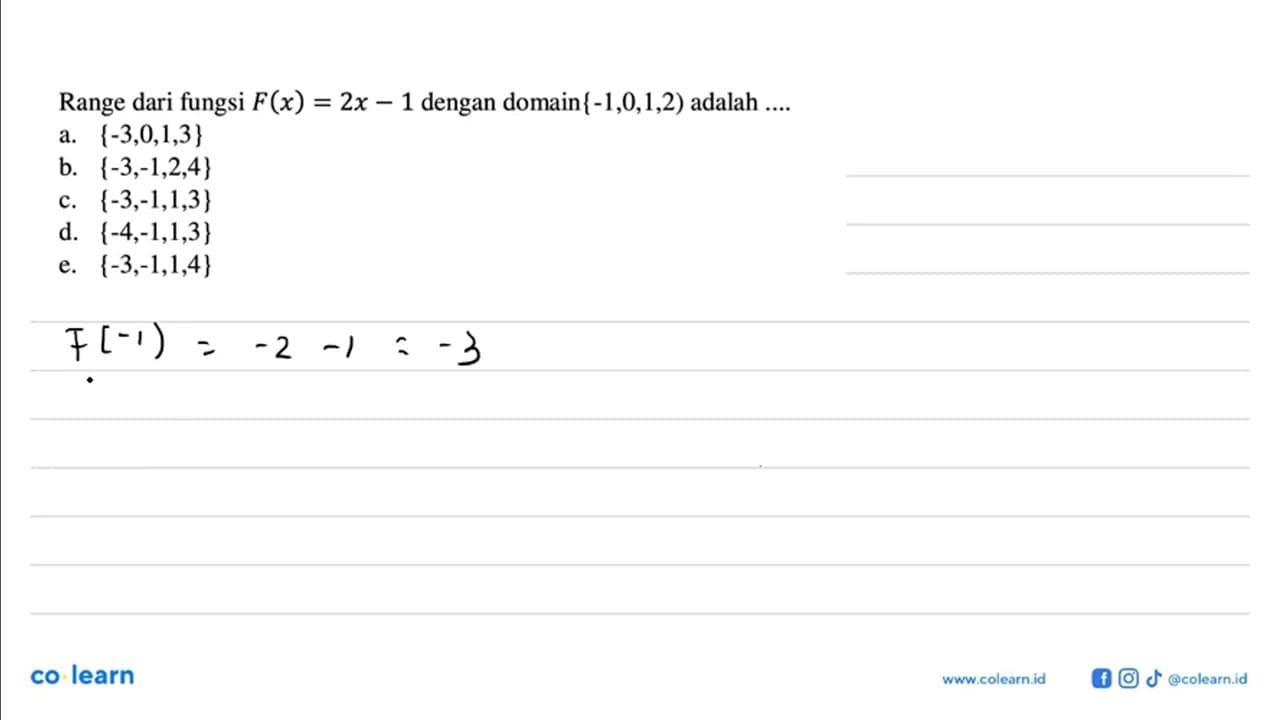 Range dari fungsi F(x)=2x-1 dengan domain {-1,0,1,2} adalah