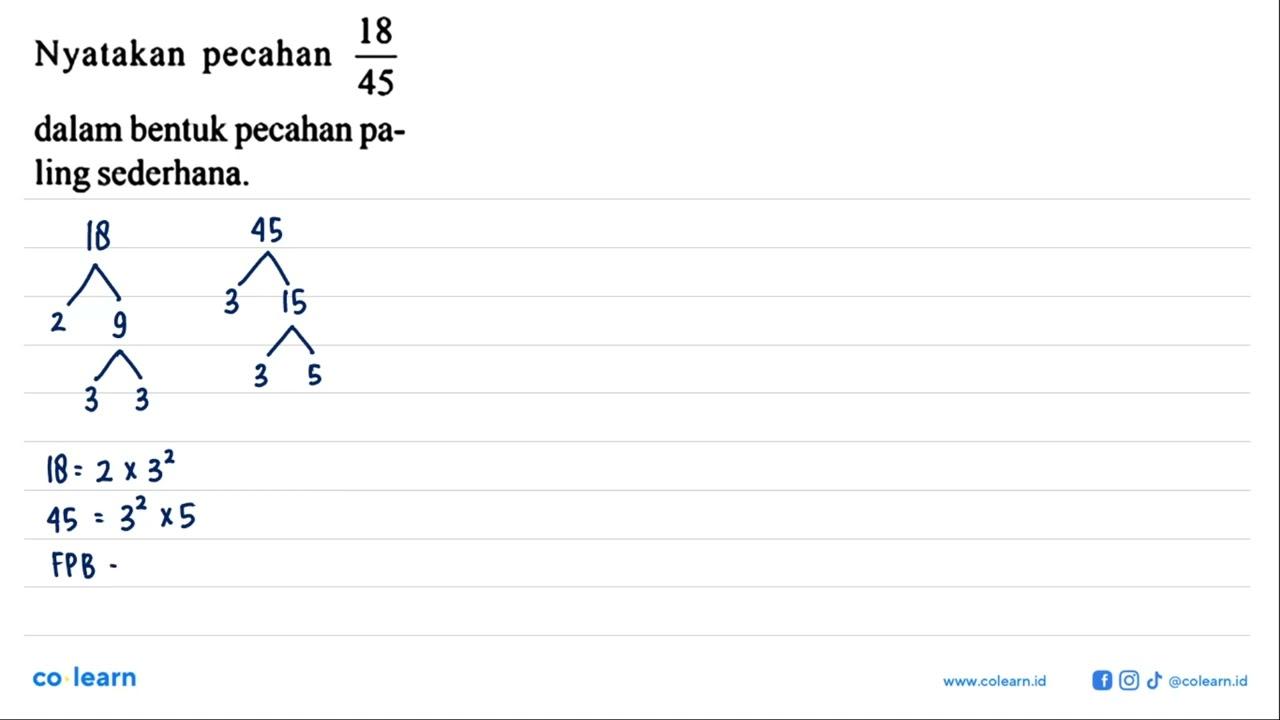 Nyatakan pecahan 18/45 dalam bentuk pecahan paling