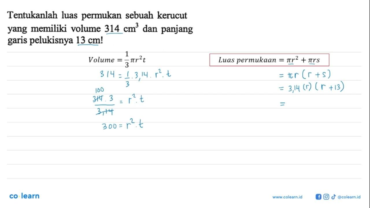 Tentukanlah luas permukan sebuah kerucut yang memiliki