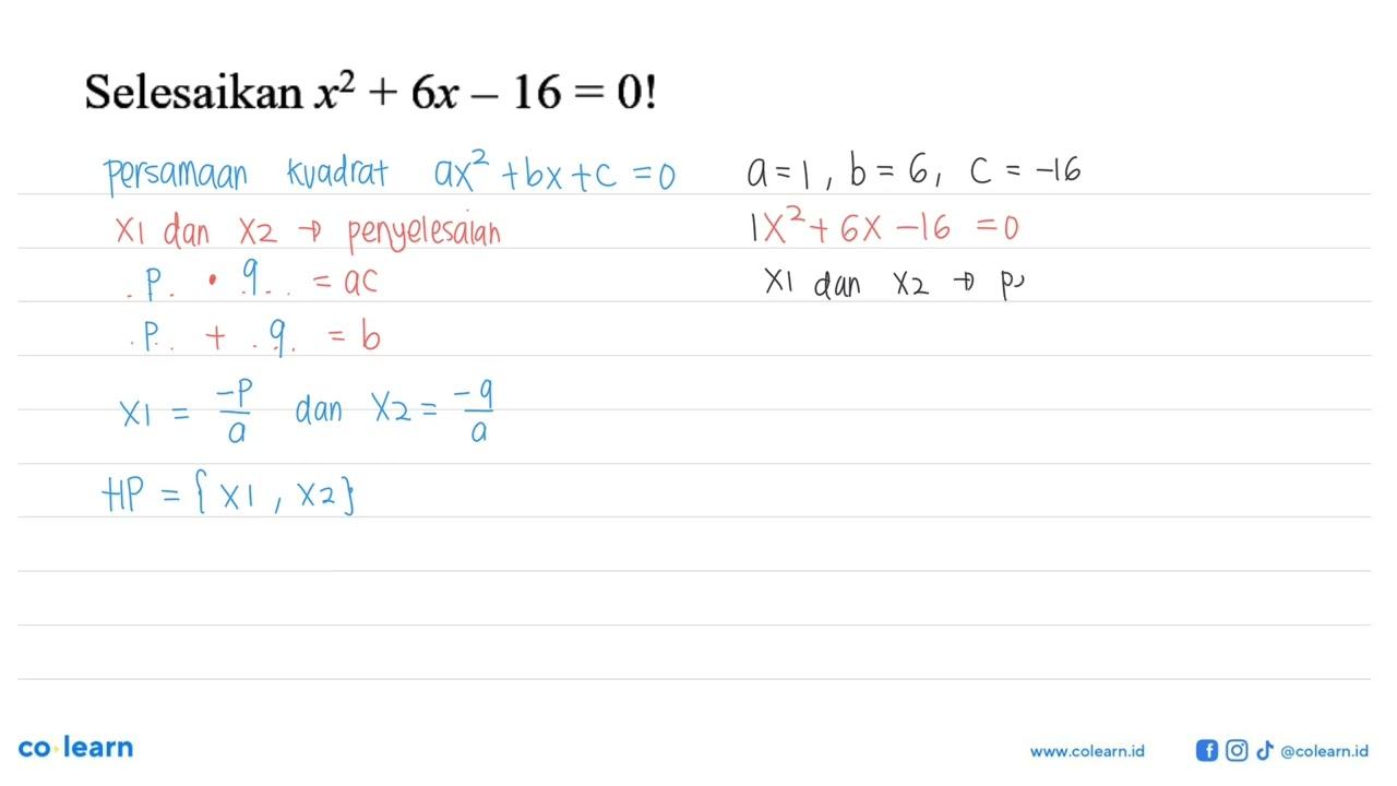 Selesaikan x^2+6x-16=0!