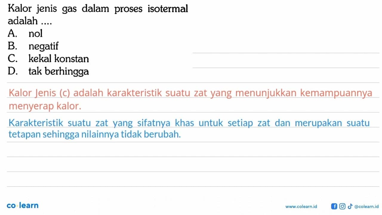 Kalor jenis gas dalam proses isotermal adalah ....