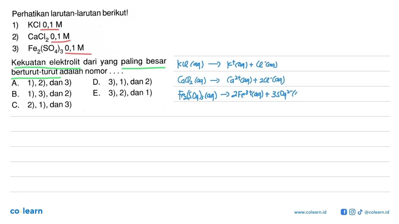 Perhatikan larutan-larutan berikut! 1) KCl 0,1 M 2) CaCl2