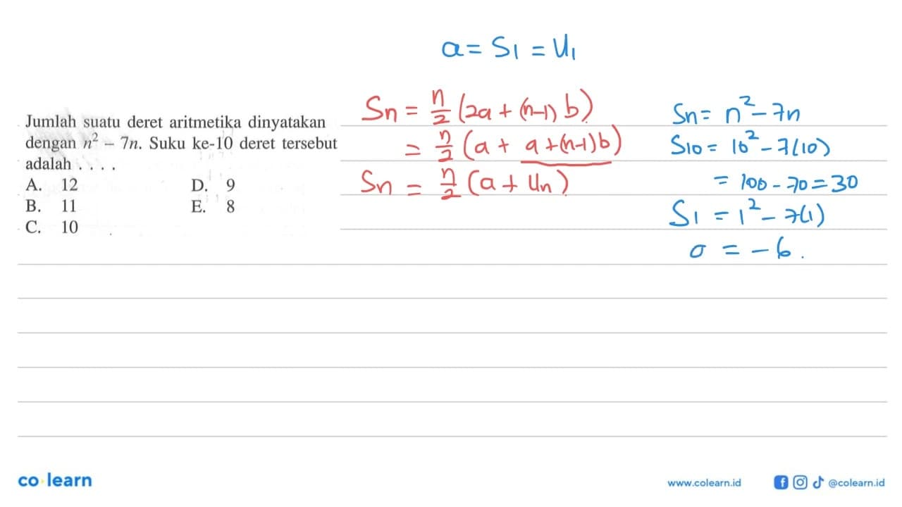 Jumlah suatu deret aritmetika dinyatakan dengan n^2-7n.