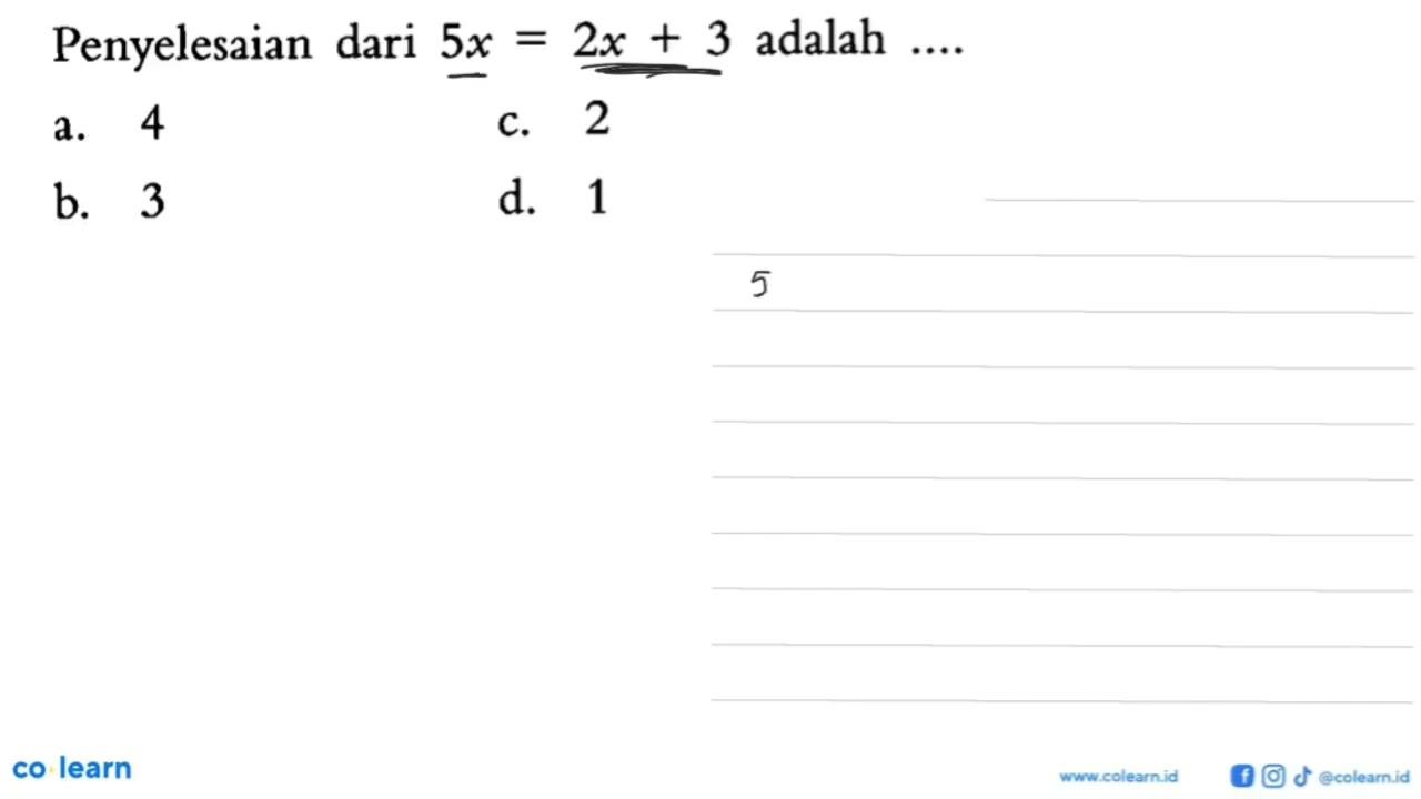 Penyelesaian dari 5x=2x+3 adalah....