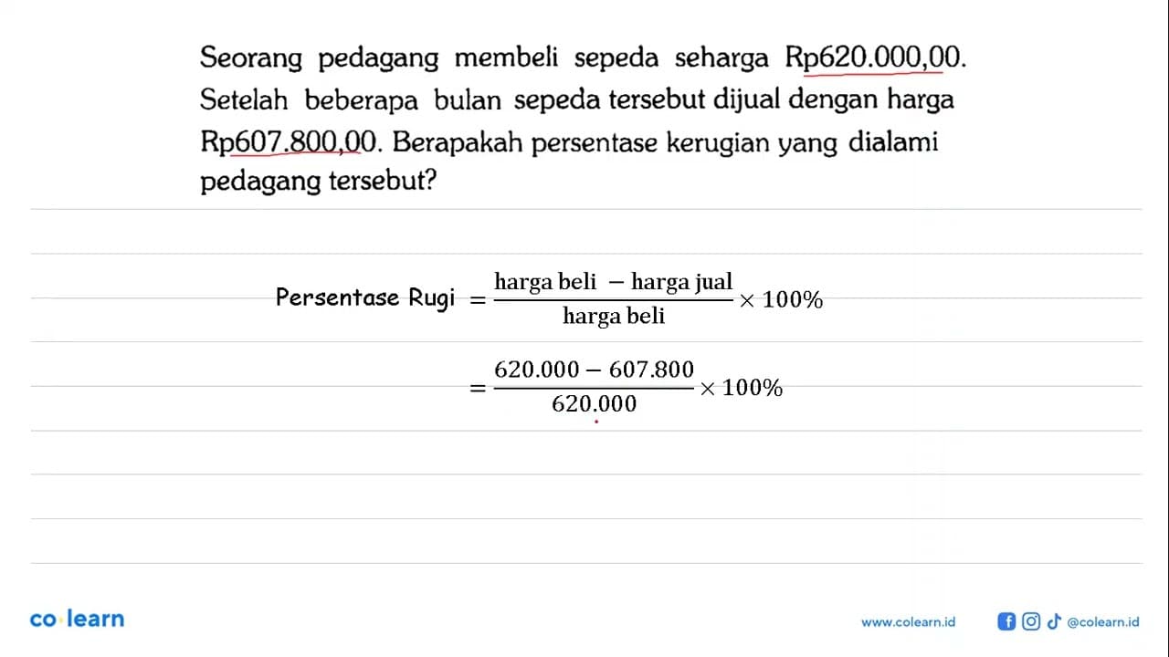 Seorang pedagang membeli sepeda seharga Rp620.000,00.