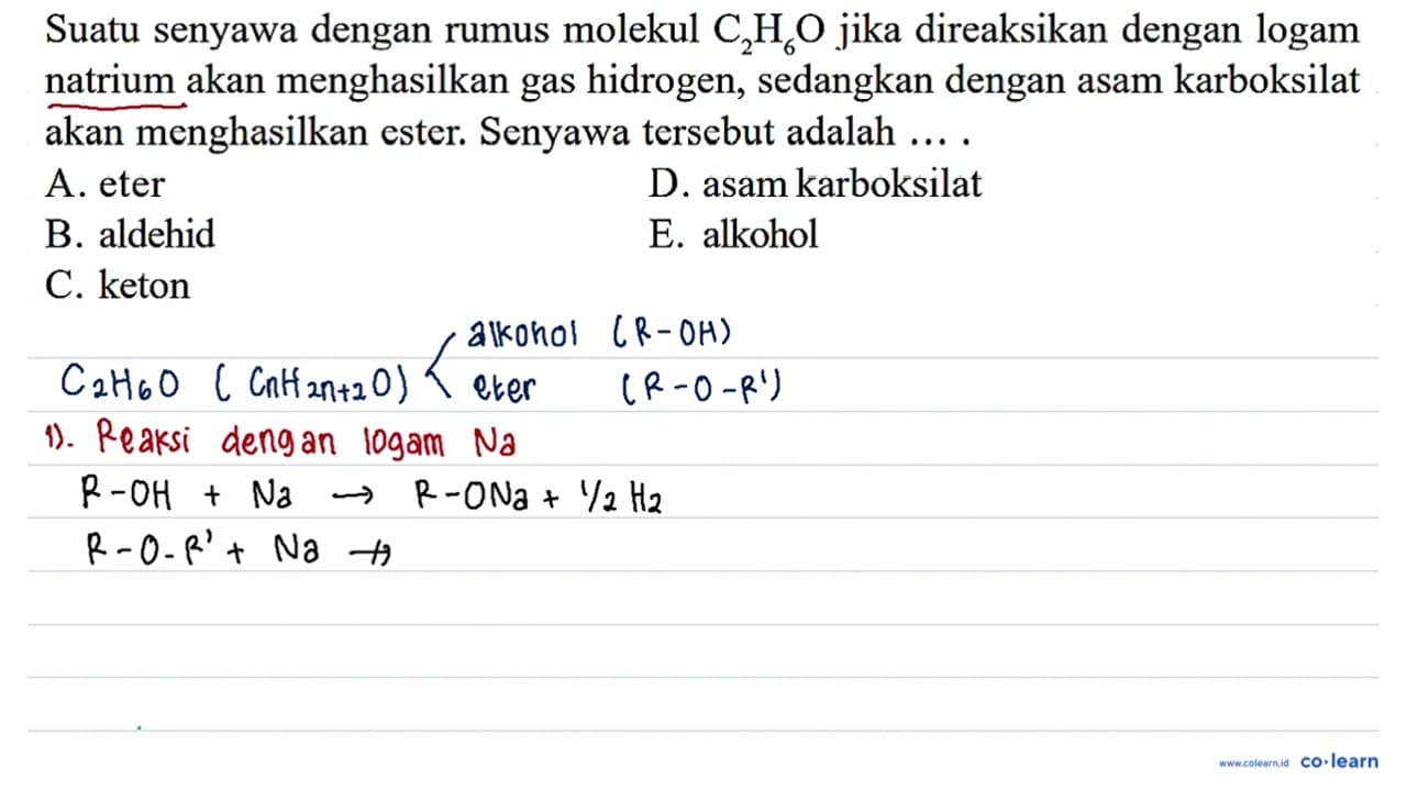 Suatu senyawa dengan rumus molekul C2H6O jika direaksikan