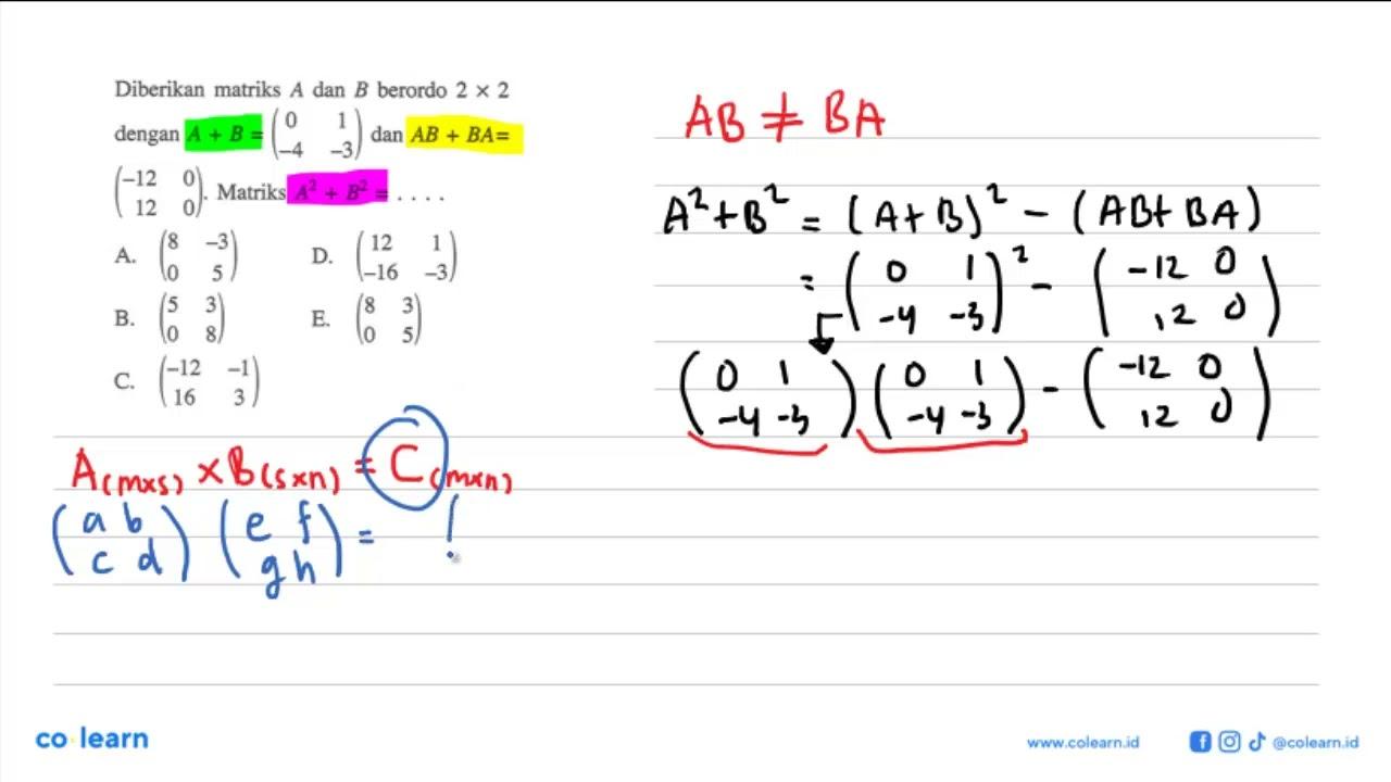 Diketahui matriks A dan B berordo 2x2 dengan A+B=(0 1 -4