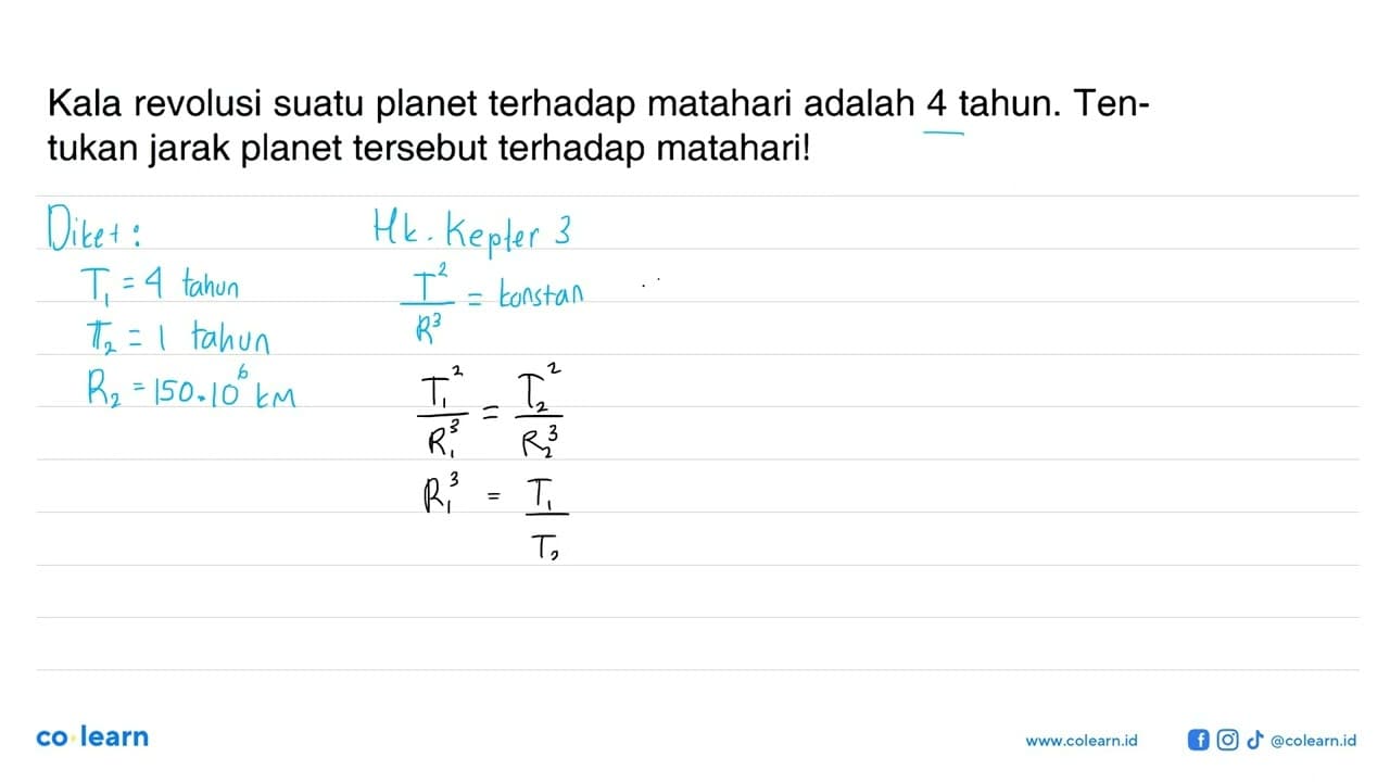 Kala revolusi suatu planet terhadap matahari adalah 4