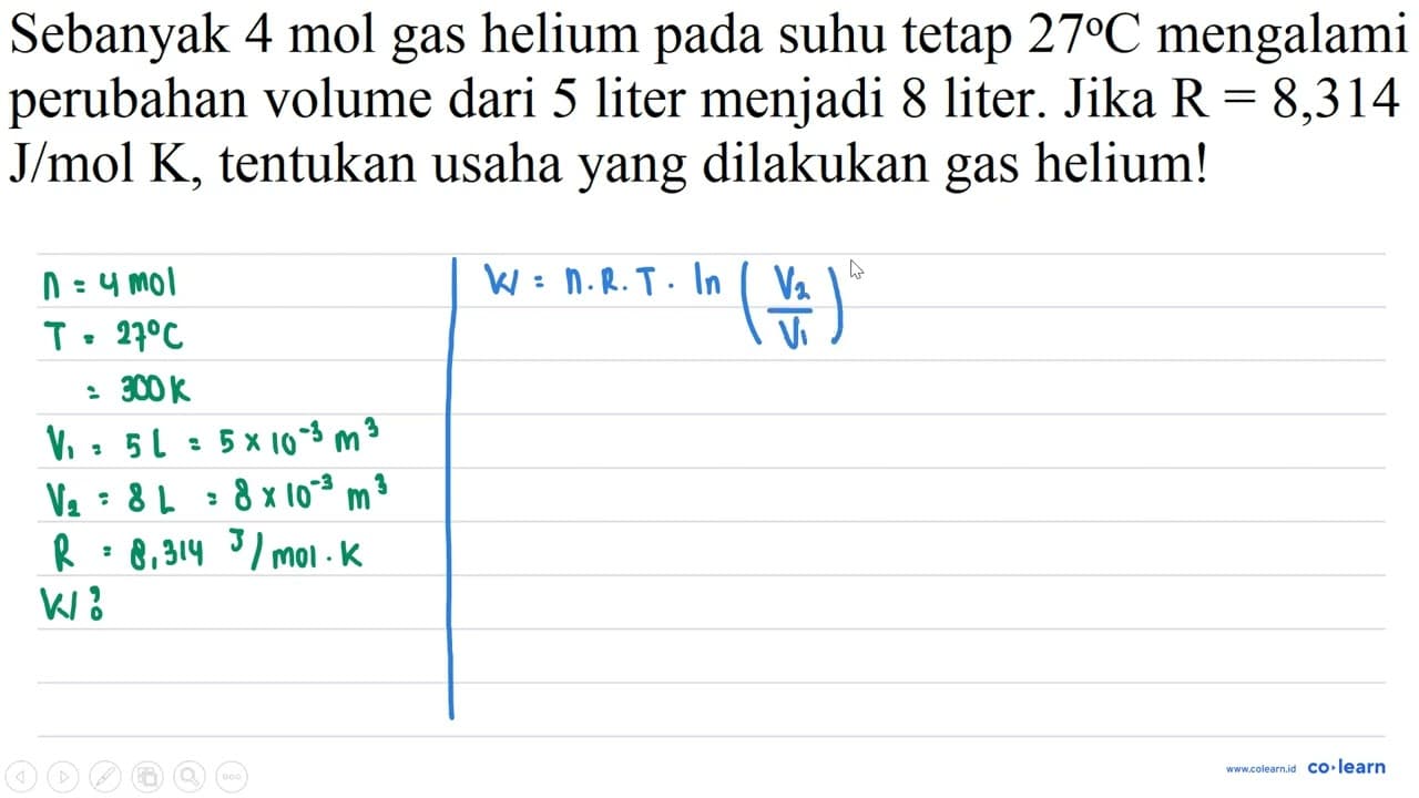 Sebanyak 4 mol gas helium pada suhu tetap 27 C mengalami