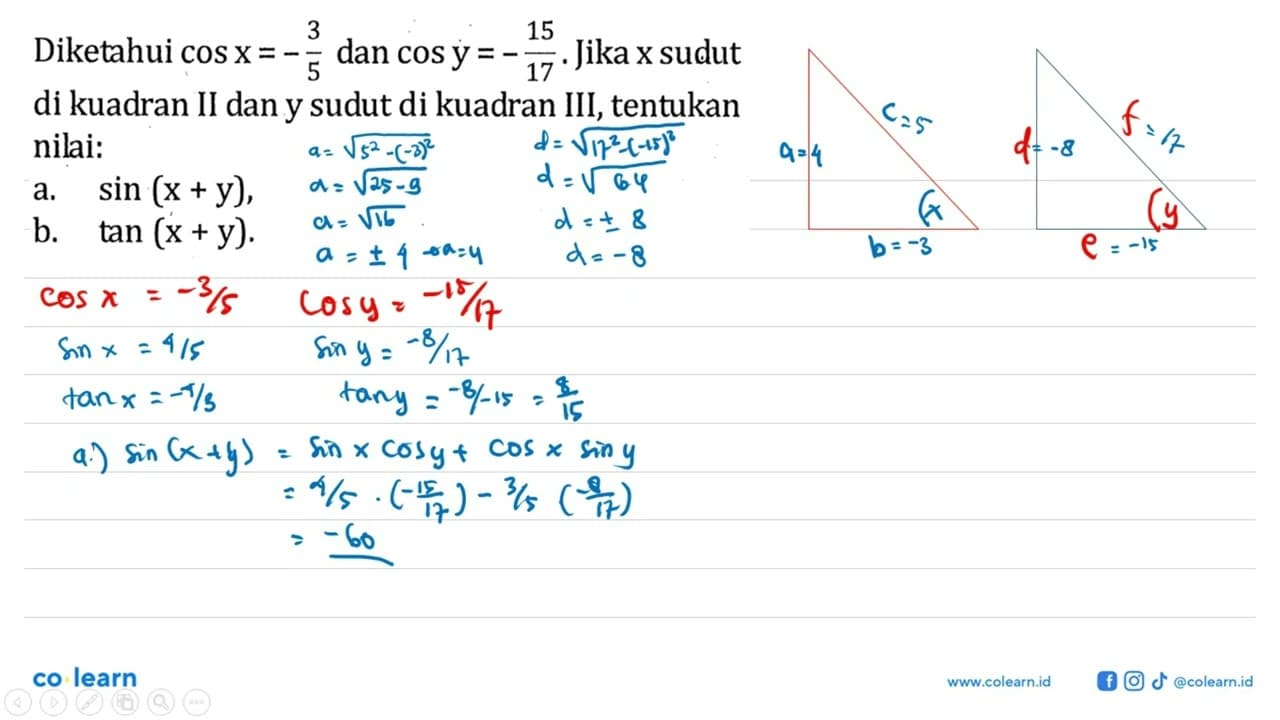 Diketahui cos x=-3/5 dan cos y=-15/17. Jika x sudut di