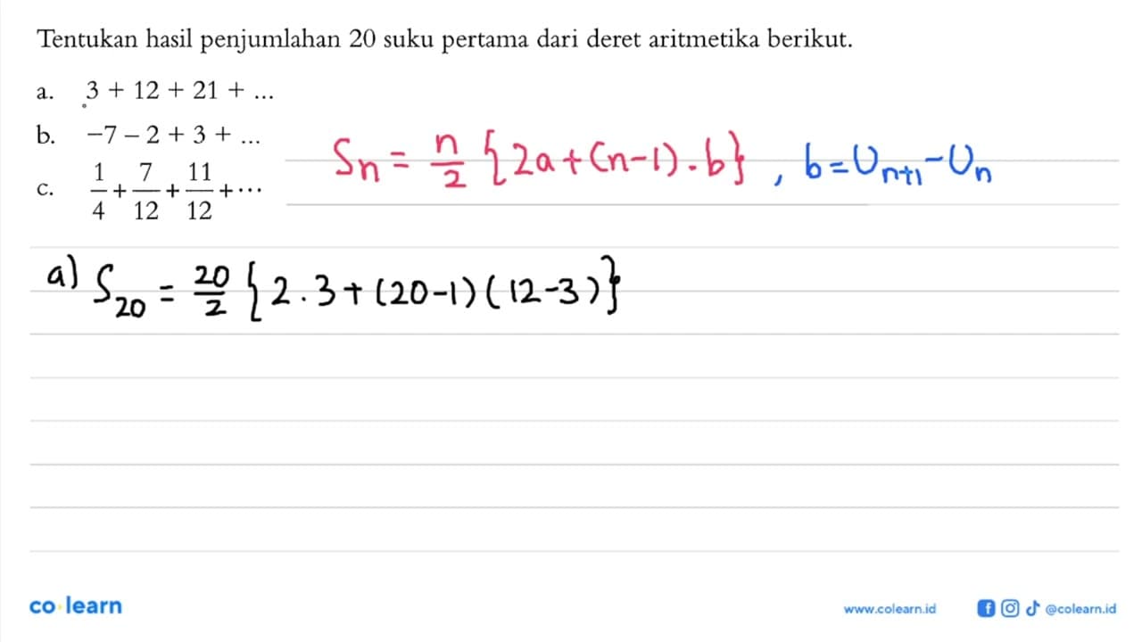 Tentukan hasil penjumlahan 20 suku pertama dari deret