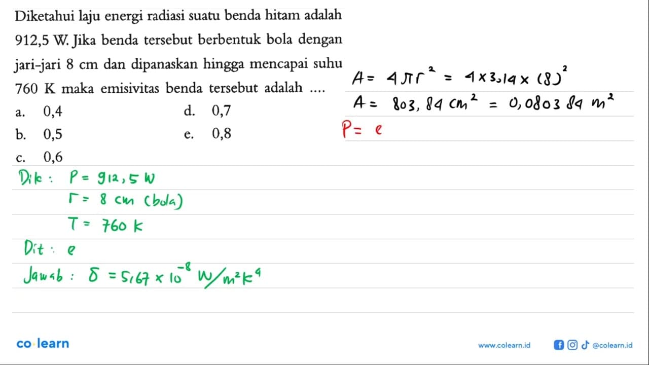 Diketahui laju energi radiasi suatu benda hitam adalah