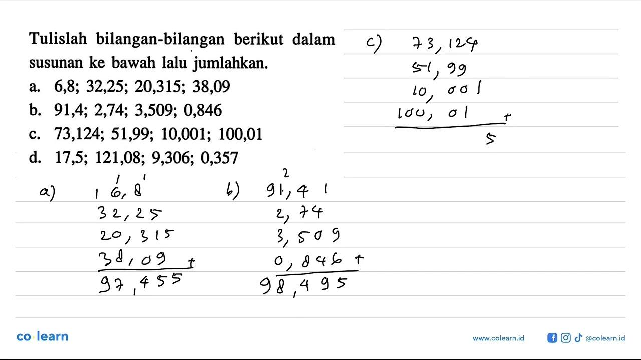 Tulislah bilangan-bilangan berikut dalam susunan ke bawah