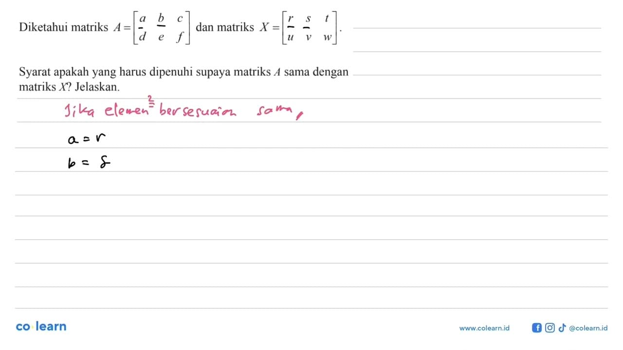 Diketahui matriks A=(1a b c d e f) dan matriks X=(r s t u v