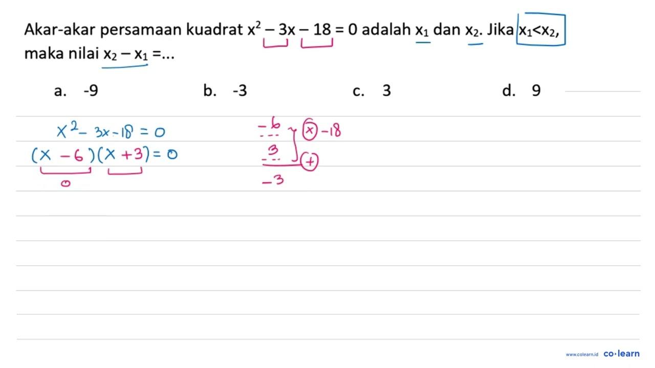 Akar-akar persamaan kuadrat x^2-3x-18=0 adalah x1 dan x2.