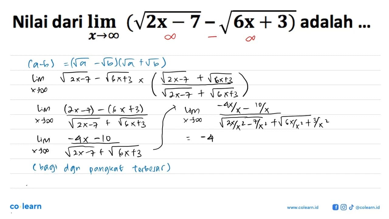 Nilai dari lim x -> tak hingga (akar(2x-7)-akar(6x+3))