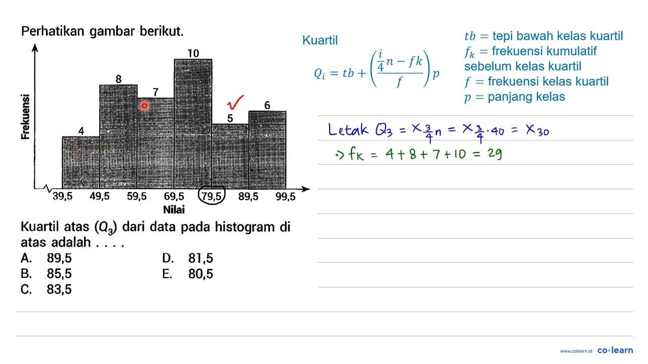 Perhatikan gambar berikut. Kuartil atas (Q_(3)) dari data