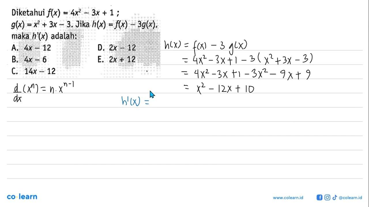 Diketahui f(x)=4 x^2-3x+1; g(x)=x^2+3x-3. Jika h(x)=f(x)-3