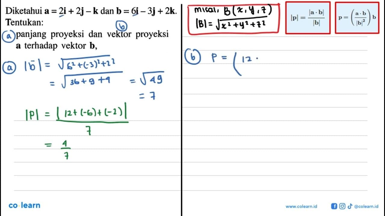 Diketahui a=2i+2j-k dan b=6i-3j+2k. Tentukan:panjang