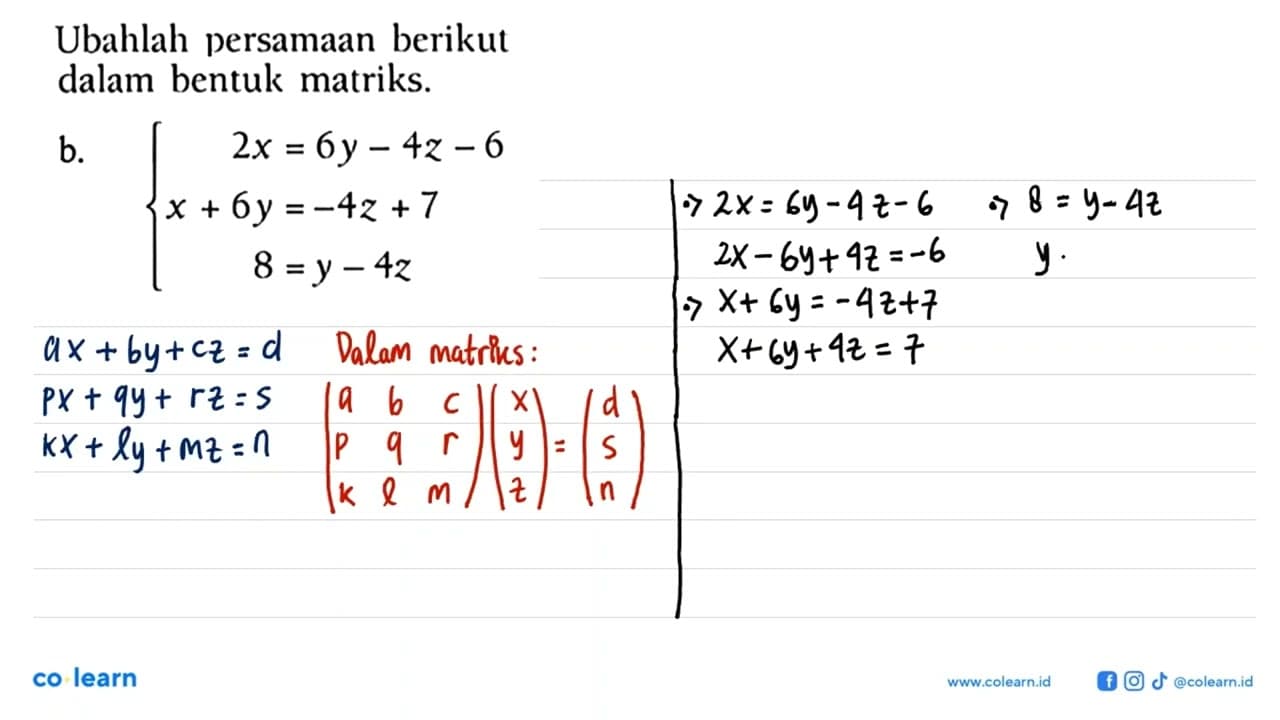 Ubahlah persamaan berikut dalam bentuk matriks. a.