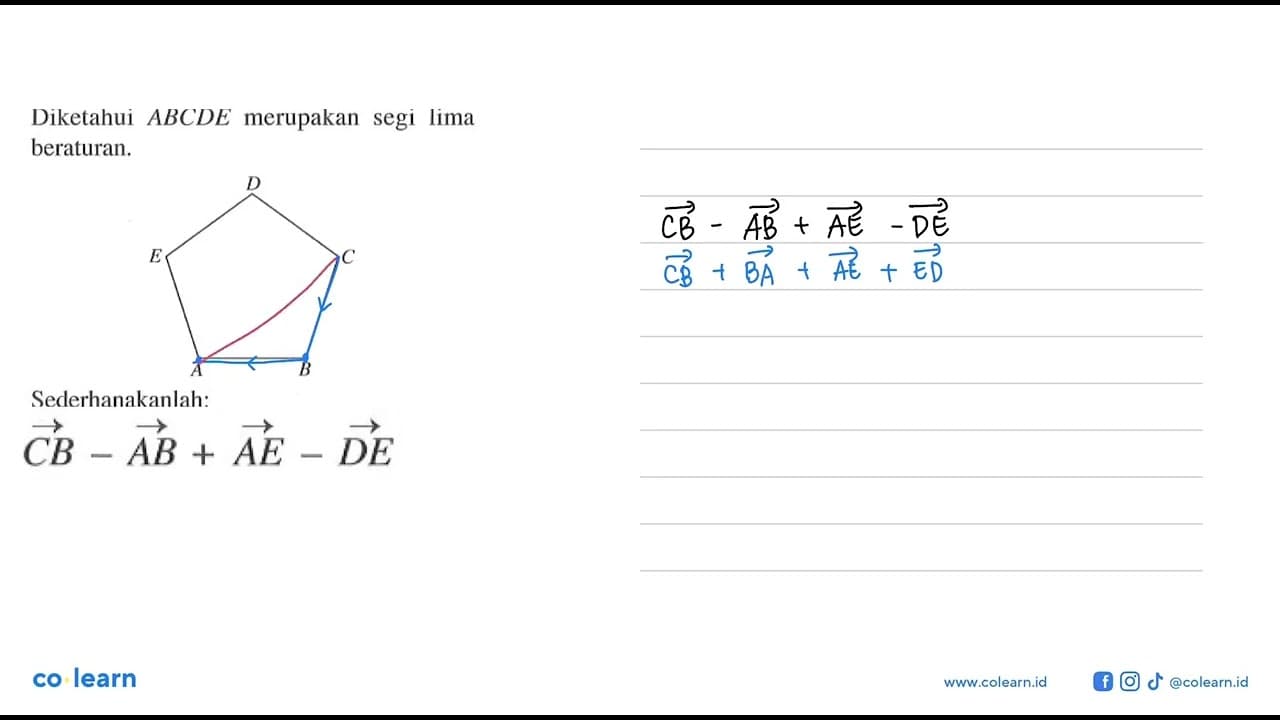 Diketahui ABCDE merupakan segi lima beraturan. E D C A B