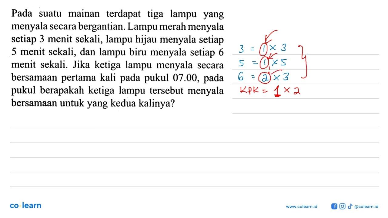 Pada suatu mainan terdapat tiga lampu yang menyala secara