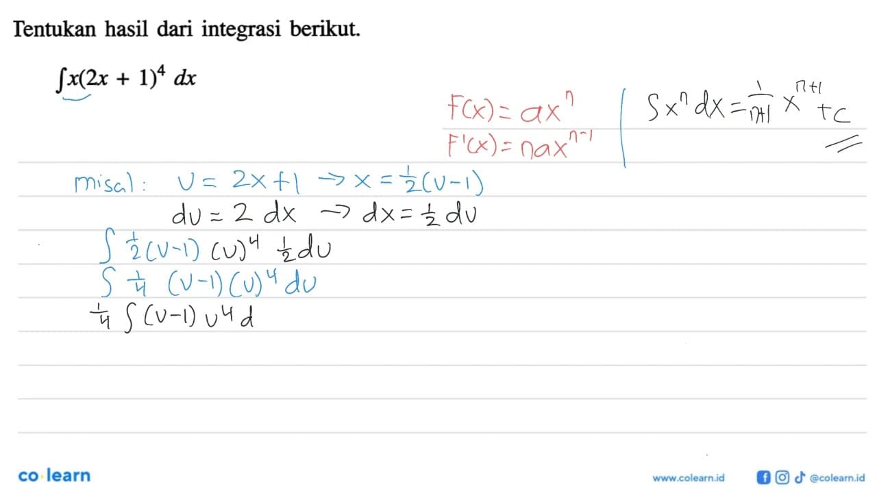 Tentukan hasil dari integrasi berikut.integral x(2x+1)^4 dx