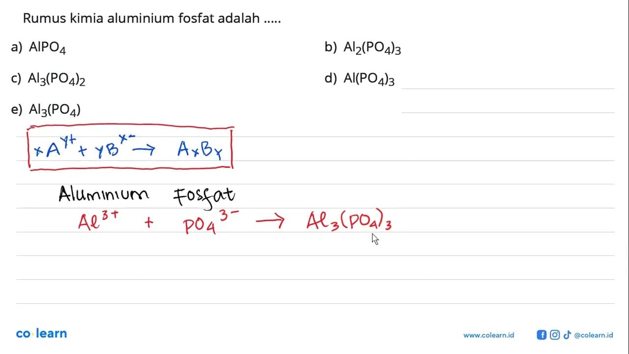 Rumus kimia aluminium fosfat adalah ..... a) AlPO4 b)