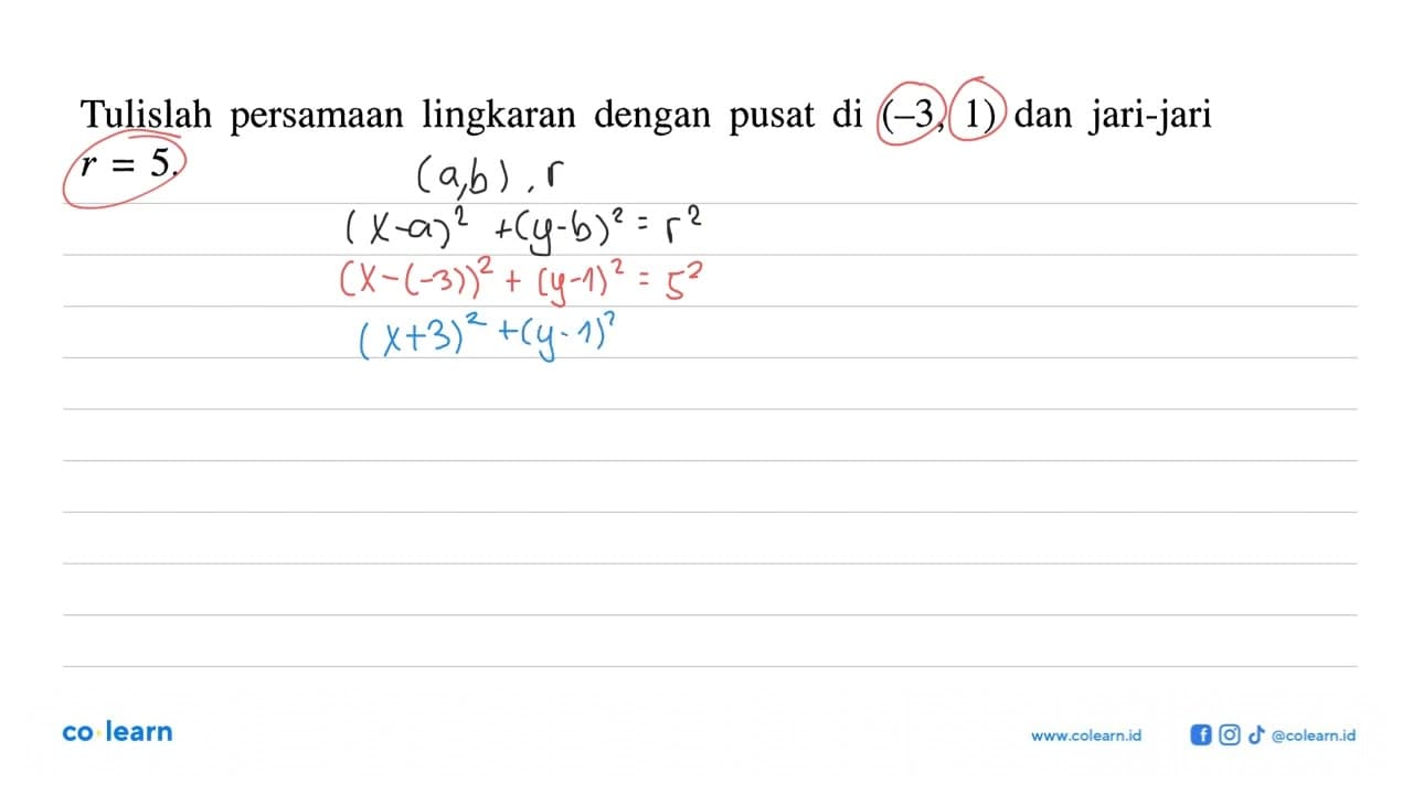 Tulislah persamaan lingkaran dengan pusat di (-3,1) dan