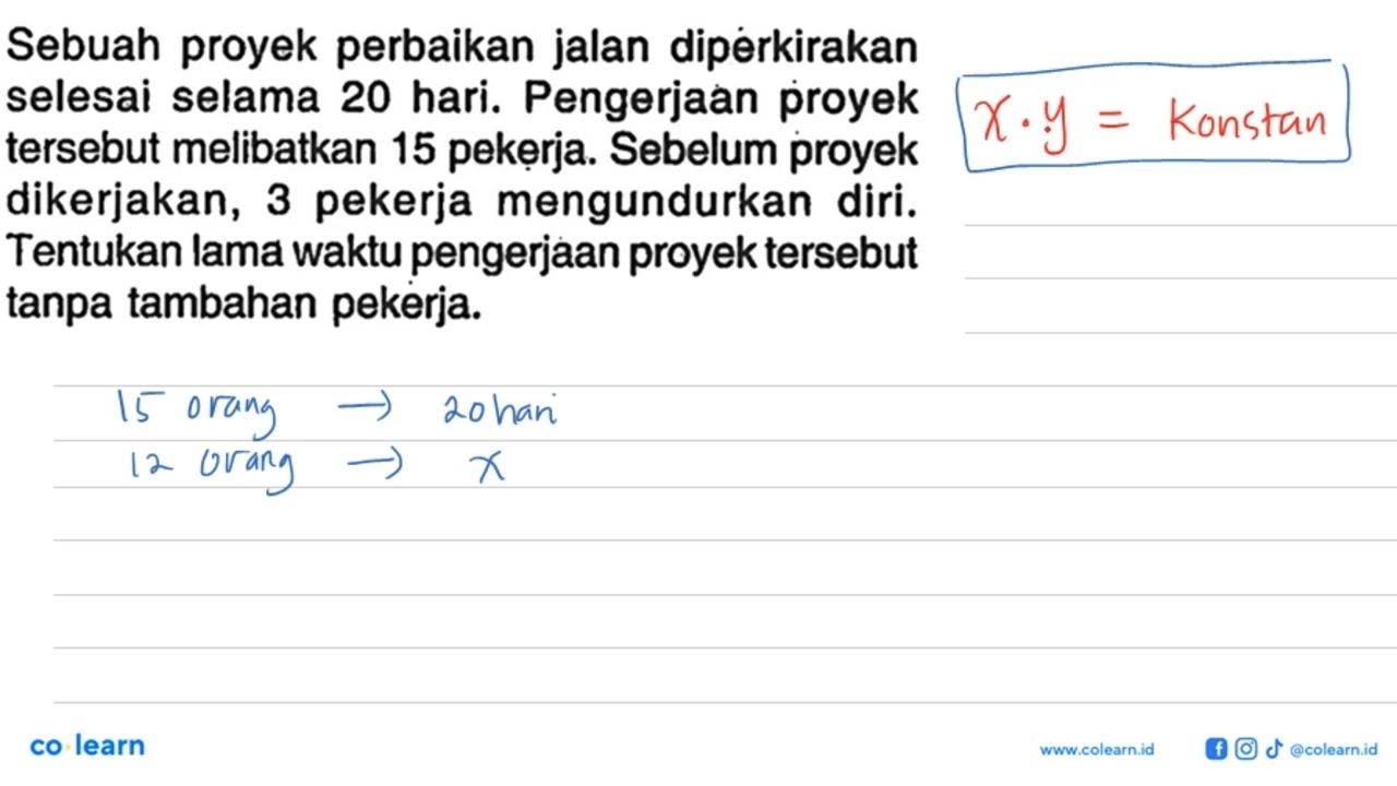 Sebuah proyek perbaikan jalan diperkirakan selesai selama