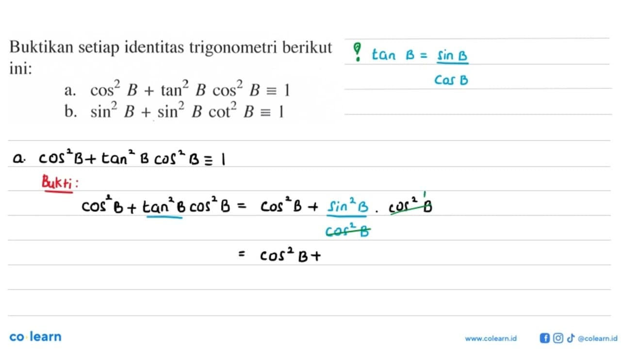 Buktikan setiap identitas trigonometri berikut ini:a. cos^2