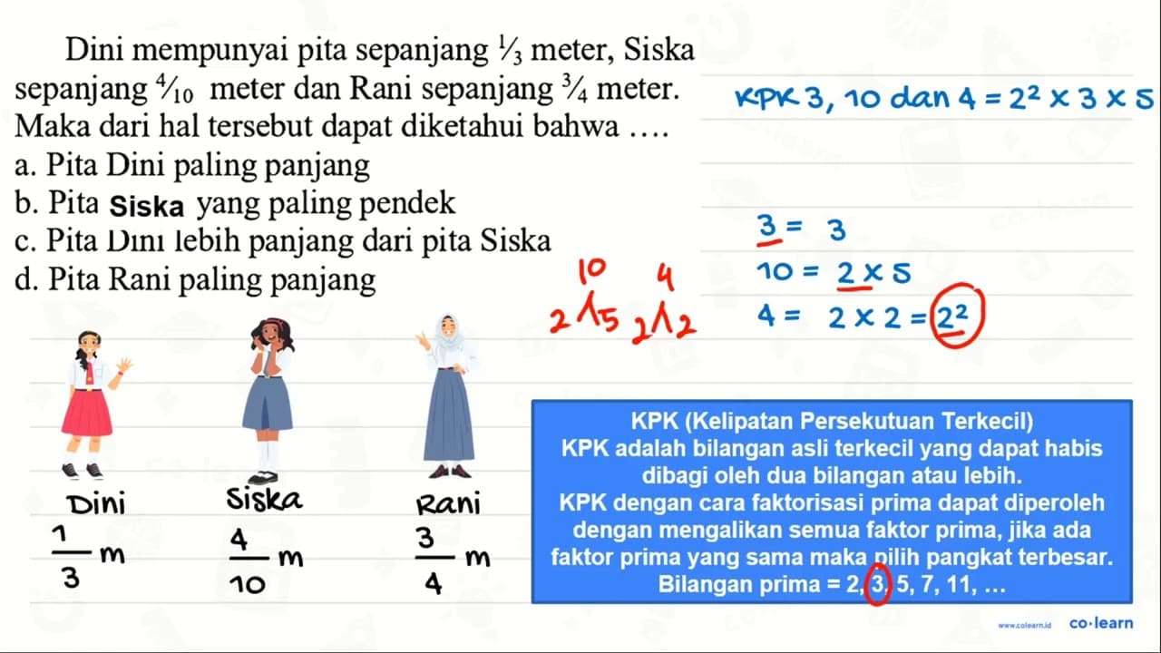 Dini mempunyai pita sepanjang 1 / 3 meter, Siska sepanjang