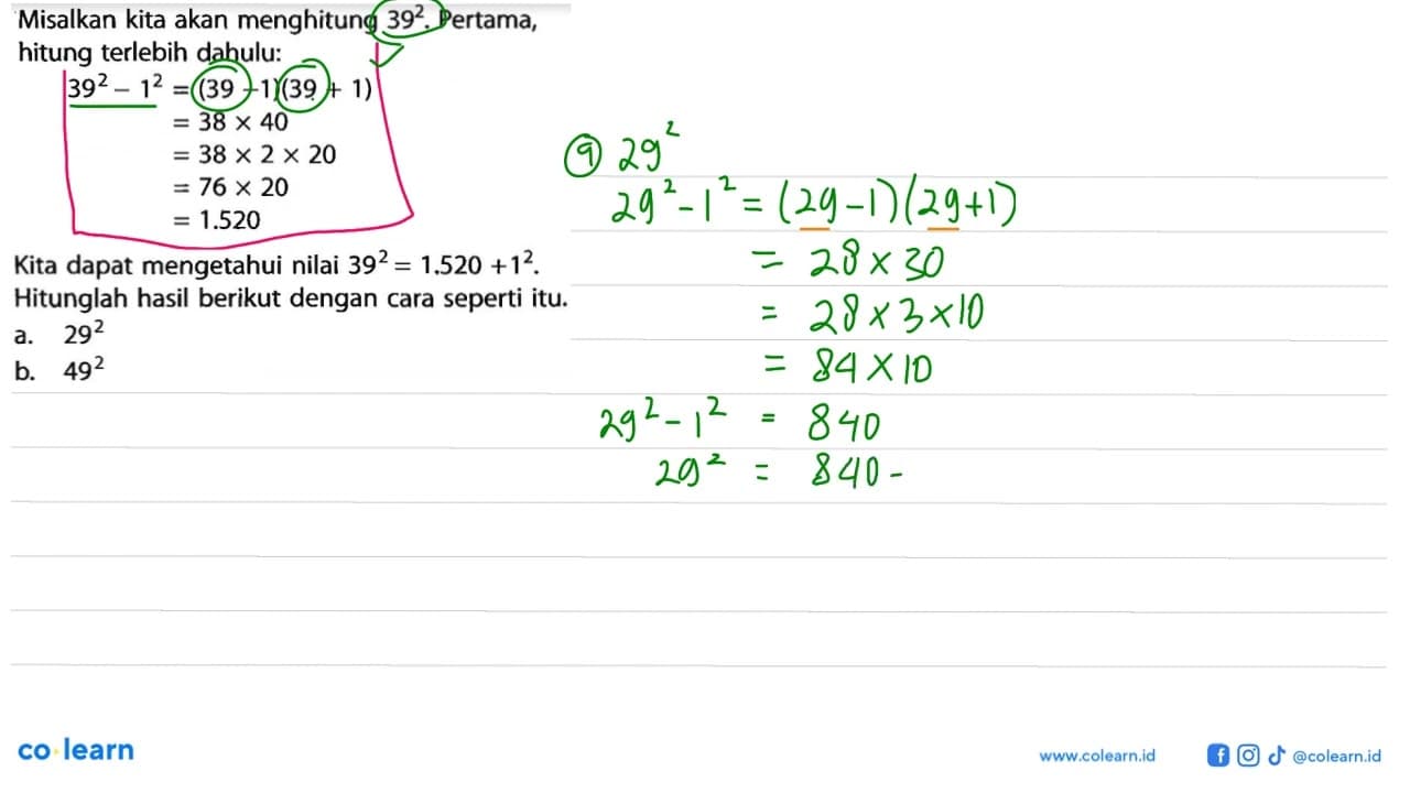 Misalkan kita akan menghitung 39^2. Pertama, hitung