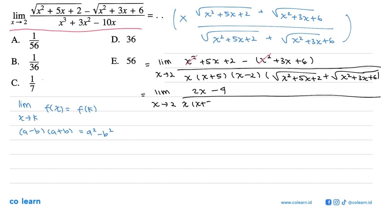 lim x->2 (akar(x^2+5x+2)-akar(x^2+3x+6))/(x^3+3x^2-10x)=...