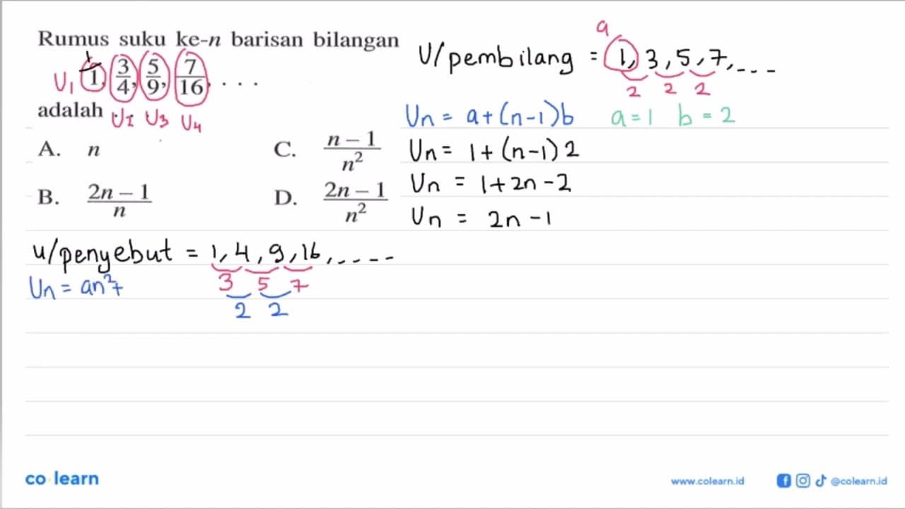 Rumus suku ke-n barisan bilangan 1, 3/4, 5/9, 7/16, ...