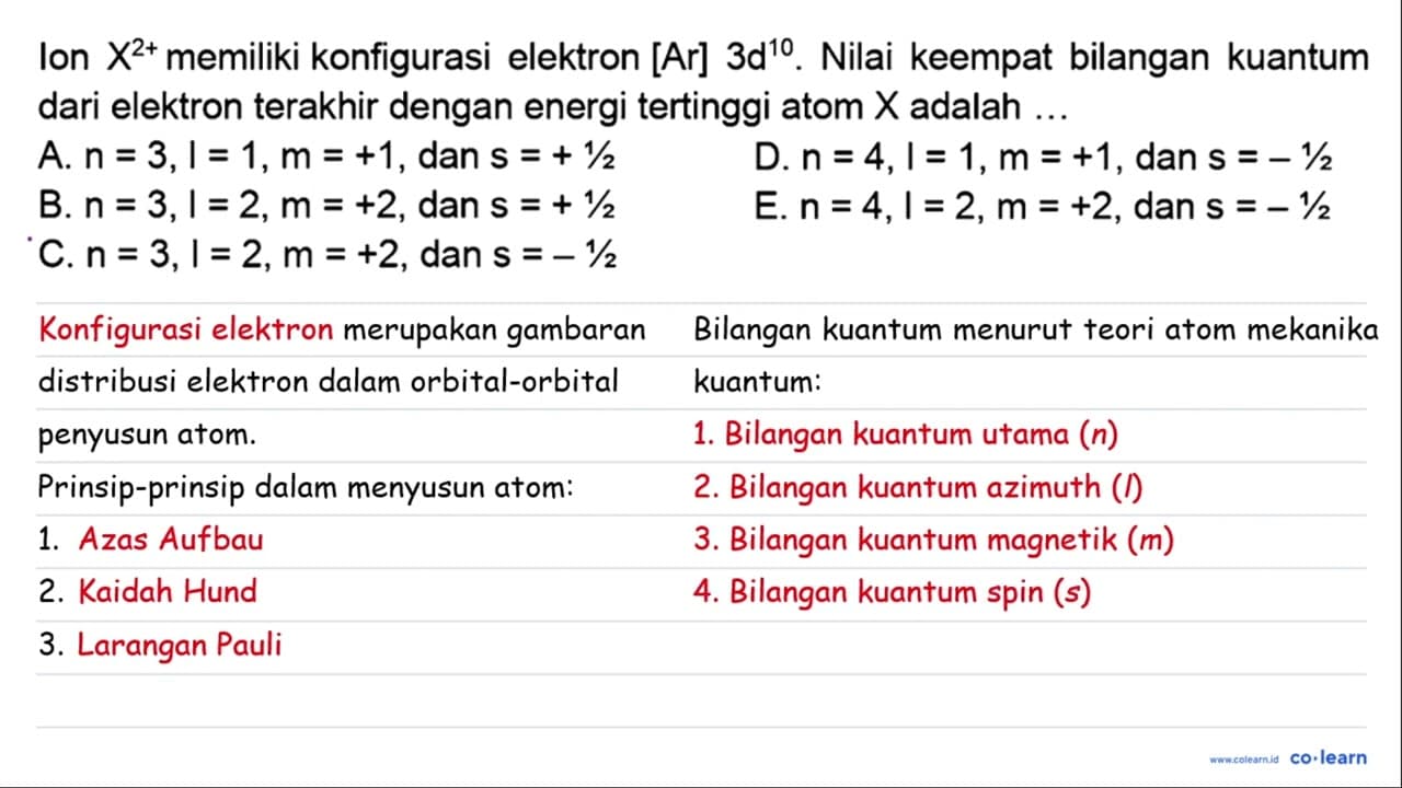 Ion X^(2+) memiliki konfigurasi elektron [Ar] 3d^10 . Nilai