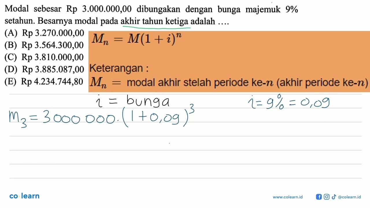 Modal sebesar Rp 3.000.000,00 dibungakan dengan bunga