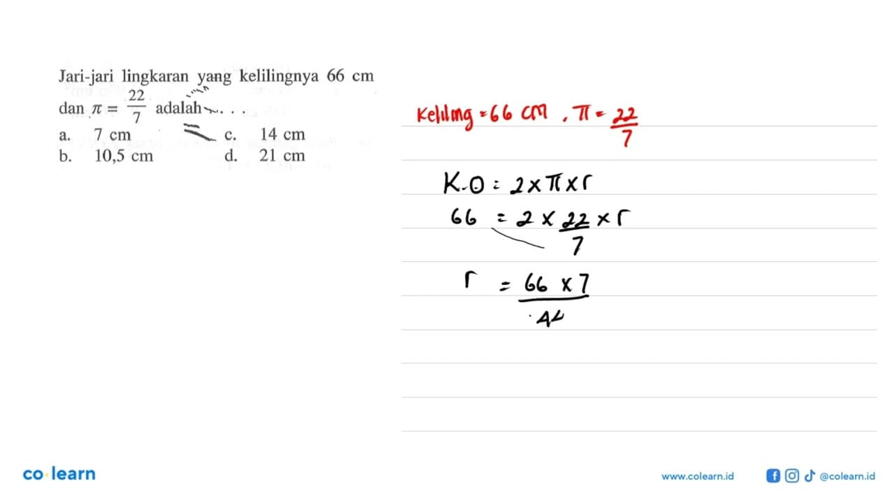 Jari-jari lingkaran yang kelilingnya 66 cm dan pi=22/7