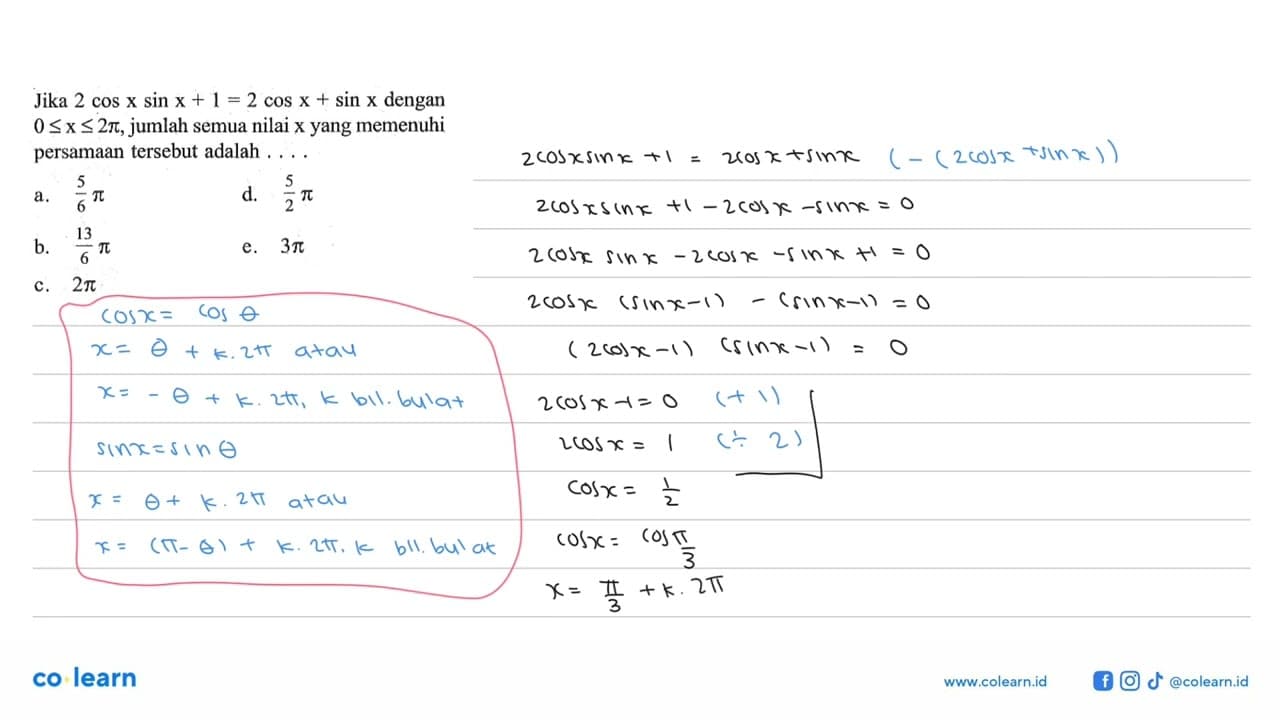 Jika 2cos x sin x+1=2cos x+sin x dengan 0<=x<=2pi, jumlah