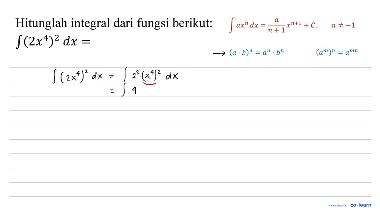 Hitunglah integral dari fungsi berikut: int(2 x 4)^(2) d x=