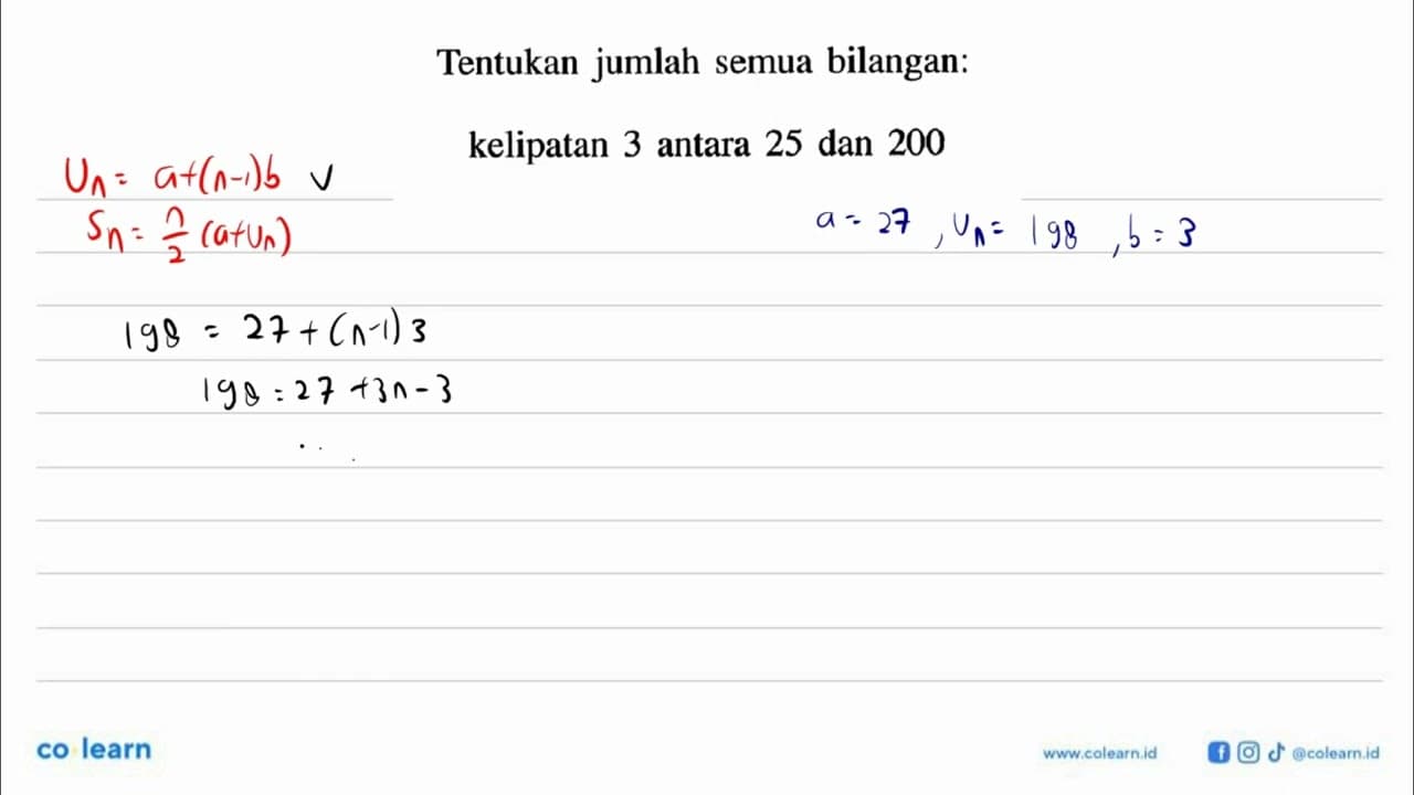 Tentukan jumlah semua bilangan:kelipatan 3 antara 25 dan