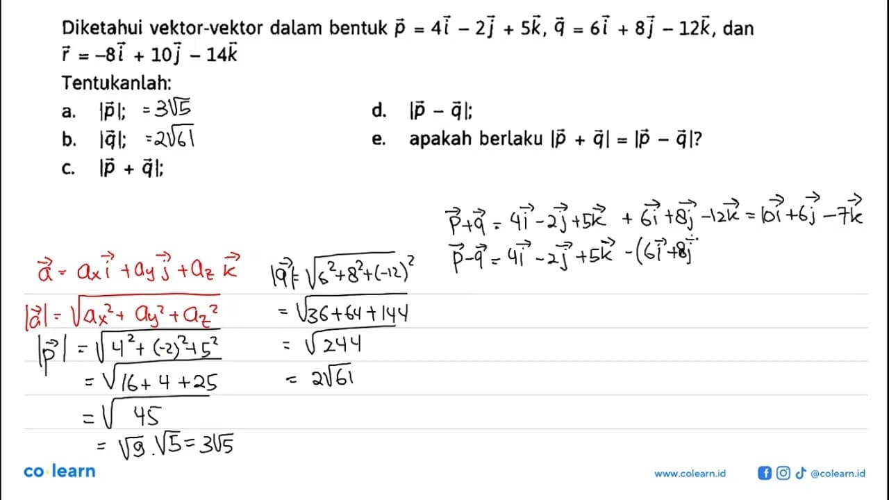 Diketahui vektor-vektor dalam bentuk p=4i-2j+5k,