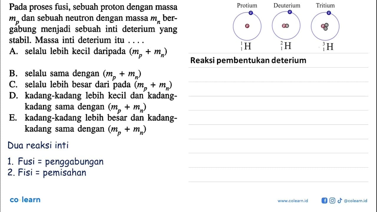 Pada proses fusi, sebuah proton dengan massa mp dan sebuah