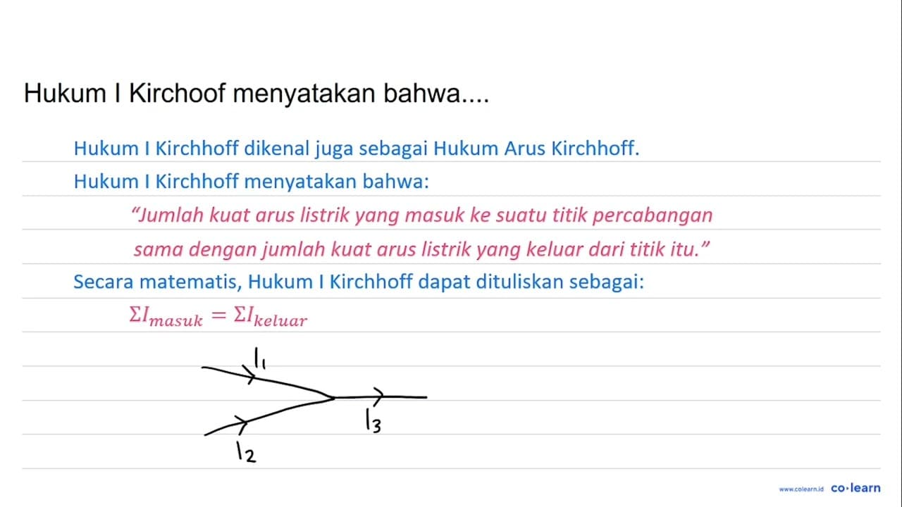 Hukum I Kirchoof menyatakan bahwa...