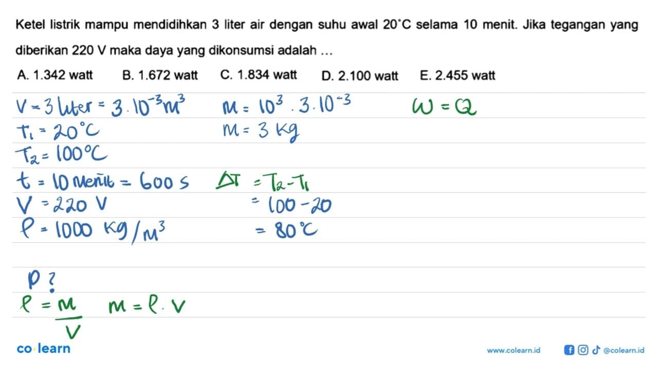 Ketel listrik mampu mendidihkan 3 liter air dengan suhu