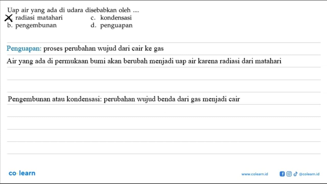 Uap air yang ada di udara disebabkan oleh ....