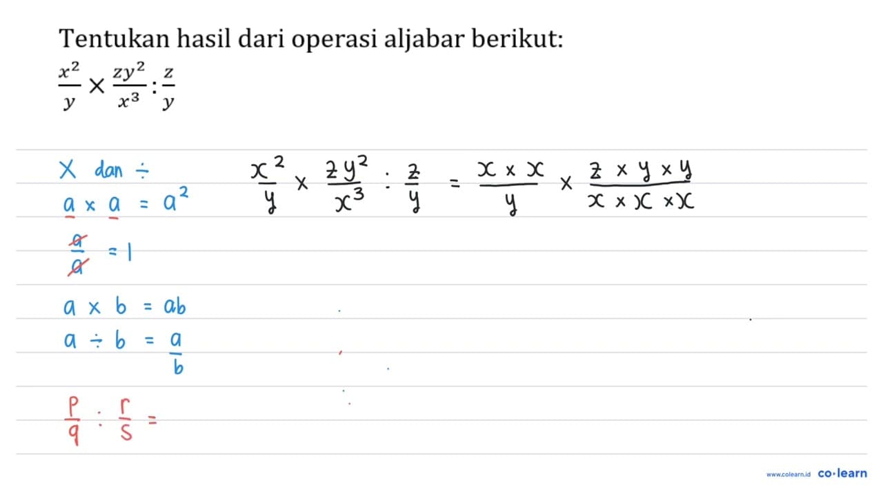 Tentukan hasil dari operasi aljabar berikut: (x^(2))/(y) x