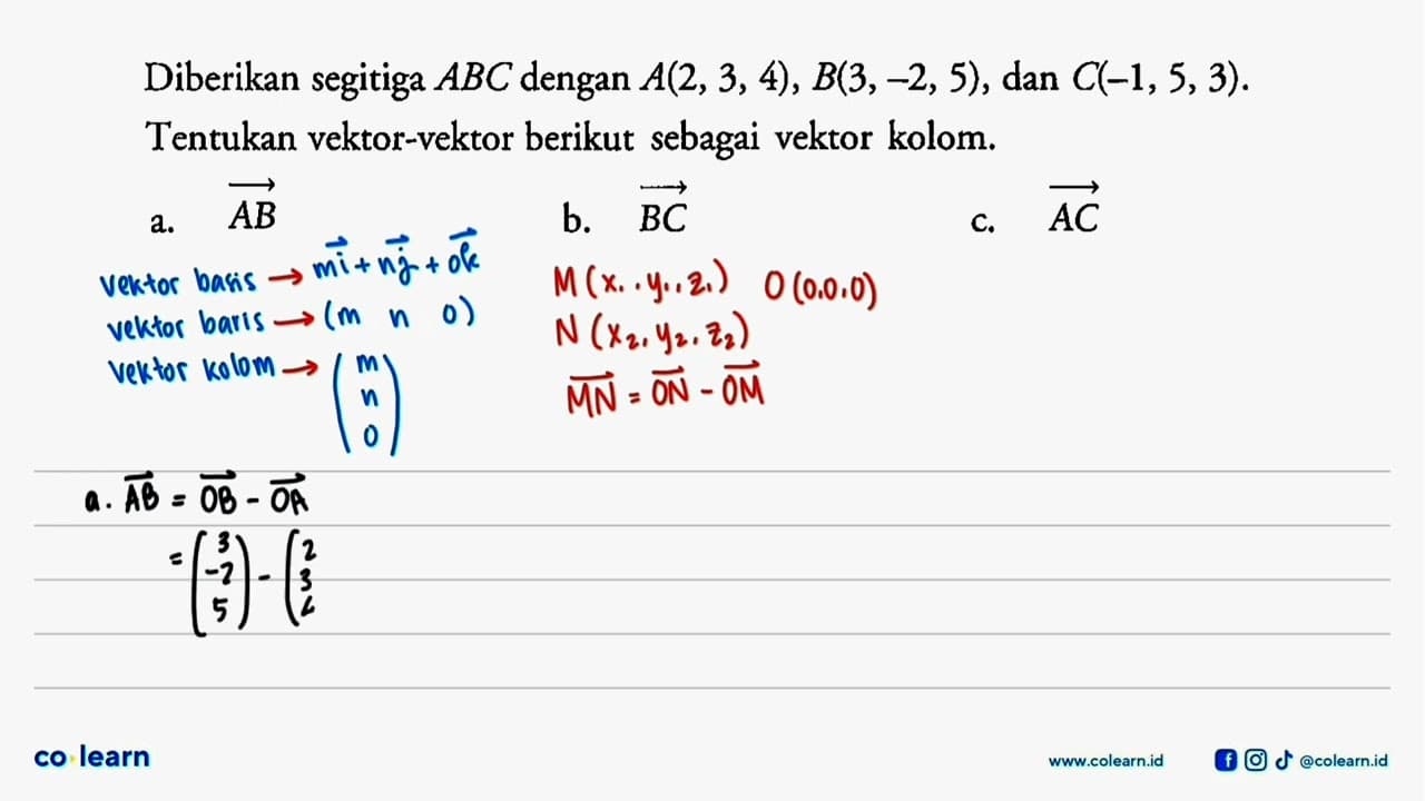 Diberikan segitiga ABC dengan A(2,3,4), B(3,-2,5) , dan