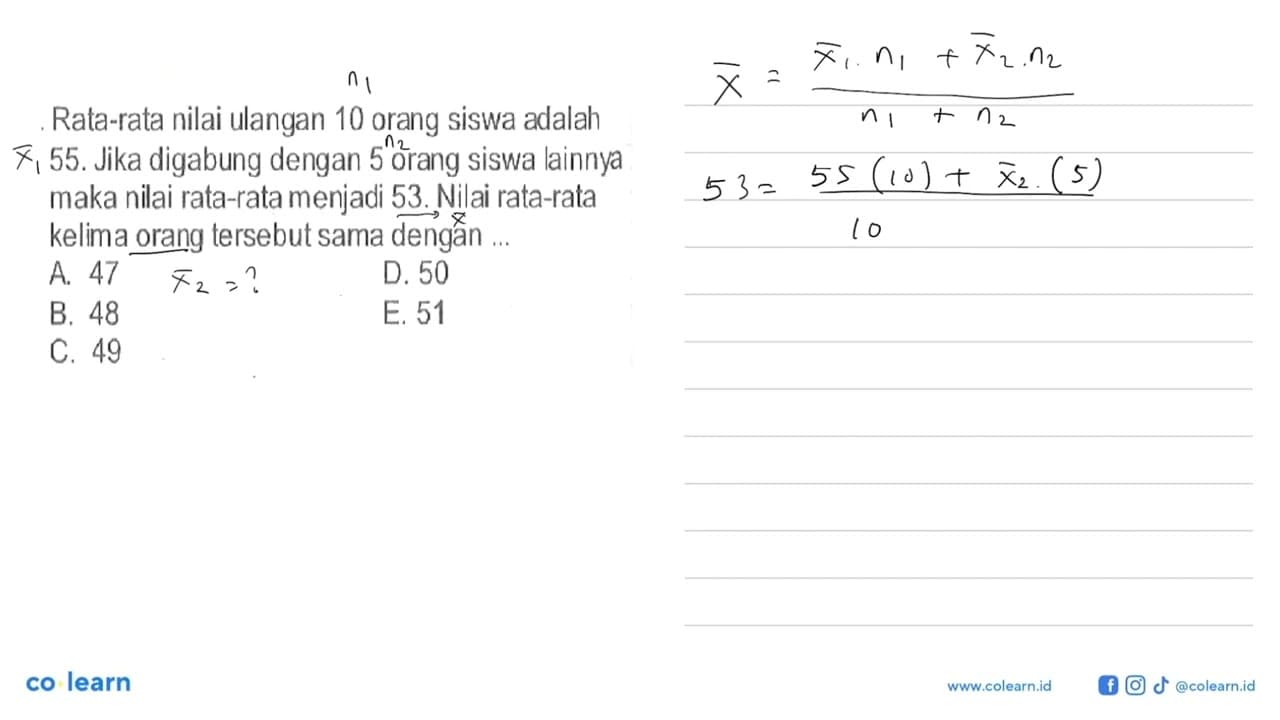 Rata-rata nilai ulangan 10 orang siswa adalah 55. Jika