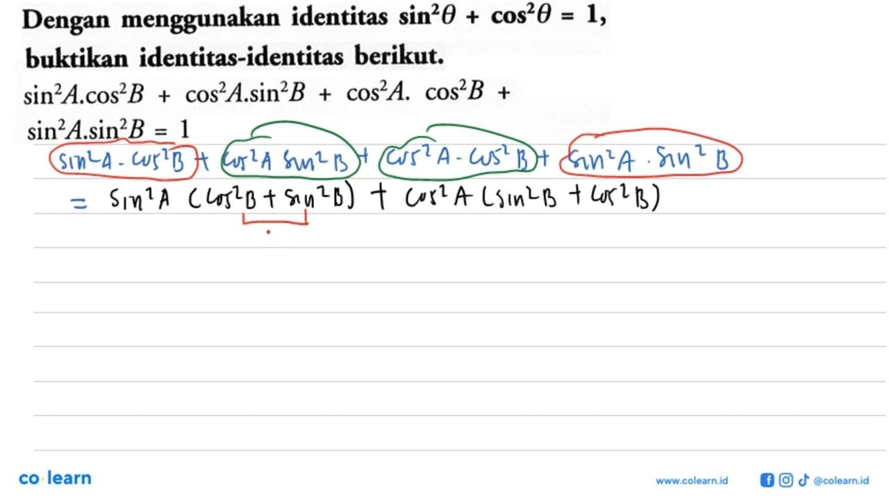 Dengan menggunakan identitas sin^2 theta+cos^2 theta=1,